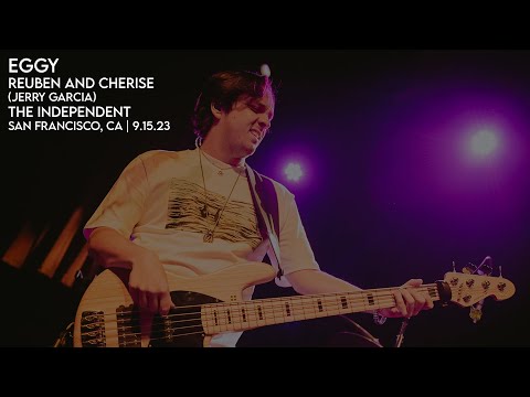Eggy - Reuben and Cherise (Jerry Garcia) - The Independent - San Francisco, CA - 9.15.23