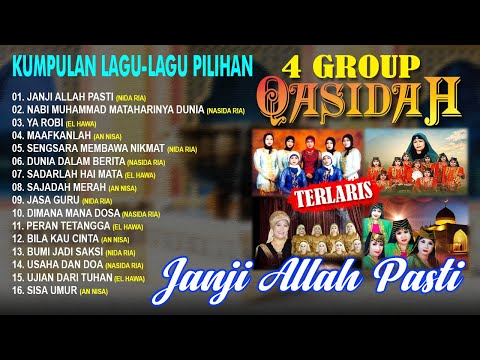 Kumpulan Lagu Lagu Pilihan 4 Group Qasidah Terlaris - Janji Allah Itu Pasti