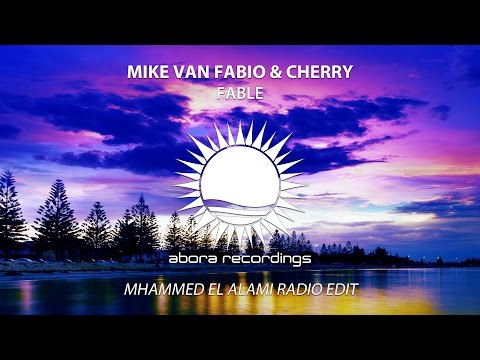Mike van Fabio & Cherry - Fable (Mhammed El Alami Radio Edit)