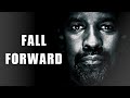 FALL FORWARD - Powerful Motivational Speech for 2023 Graduates (ft. Denzel Washington)