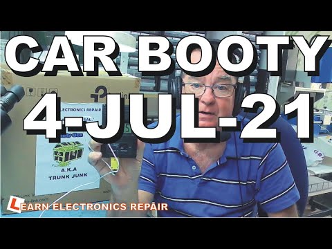 Learn Electronics Repair 6 CAR BOOTY 22 MARCH 2021