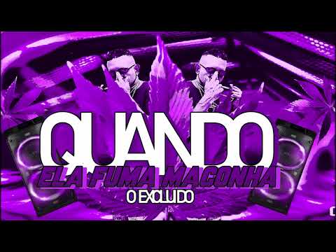 QUANDO ELA FUMA MACONHA  O EXCLUIDO SÓ ARRIAÇÃO ARROCHADEIRA PEGADA DO CARNAVAL