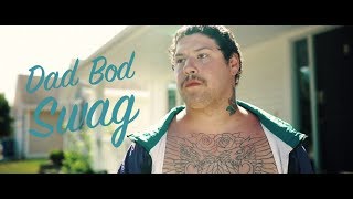 Uncle Dilly- Dad Bod Swag (prod. Hunter James)