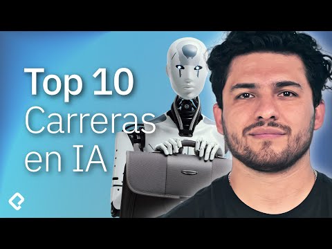 Las 10 carreras MÁS demandadas en Inteligencia Artificial