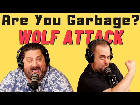 Are You Garbage Comedy Podcast: Wolf Attack w/ Kippy & Foley