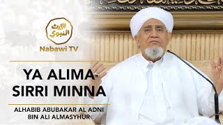 Download lagu Ya alima sirri minna - Al Habib Abubakar Al Adni bin Ali Almasyhur mp3