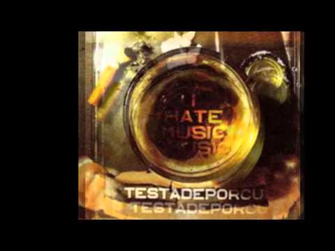 Testadeporcu - I Hate Music