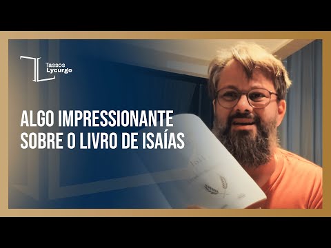 SOMETHING IMPRESSIVE ABOUT THE BOOK OF ISAIAH (Tassos Lycurgus)