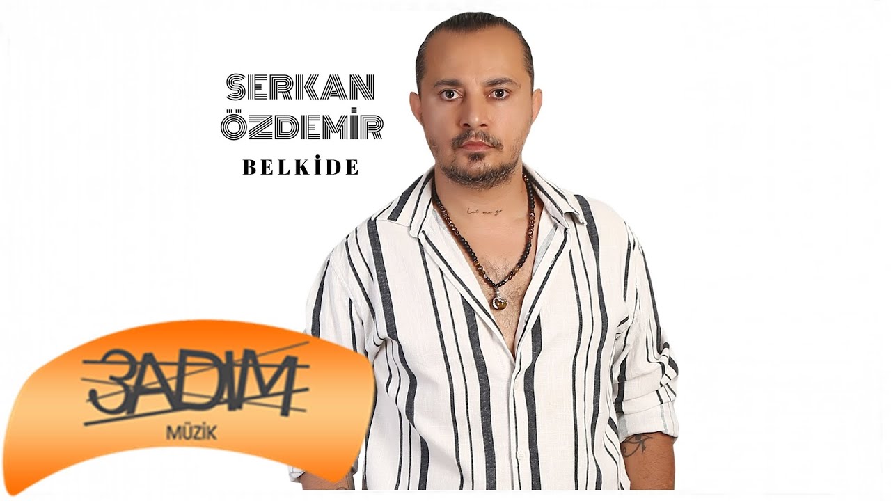 Serkan Özdemir - Belkide  ( Official Video )