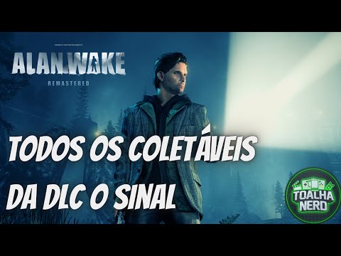 Alan Wake Remastered | Todos os Coletáveis Da DLC O Sinal