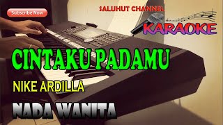 Download lagu CINTAKU PADAMU [NIKE ARDILLA] KARAOKE NADA WANITA D#=DO mp3