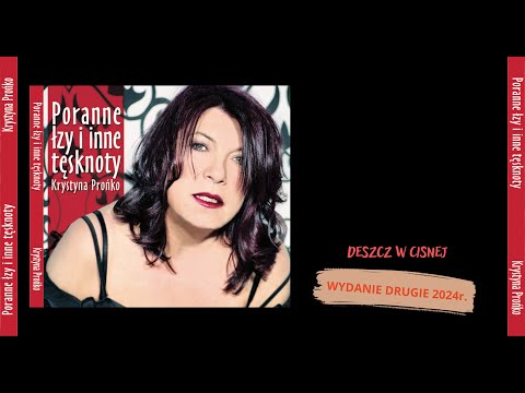 8. "Deszcz w Cisnej"- Krystyna Prońko - CD "Poranne łzy i inne tęsknoty" wyd.2024