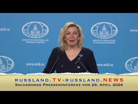Sacharowas Pressekonferenz vom 29.  April 2026