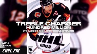 Treble Charger - Hundred Million (+ Lyrics) - NHL 2003 Arena Song