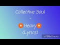 Collective Soul - Heavy (Lyrics HQ)