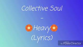 Collective Soul - Heavy (Lyrics HQ)