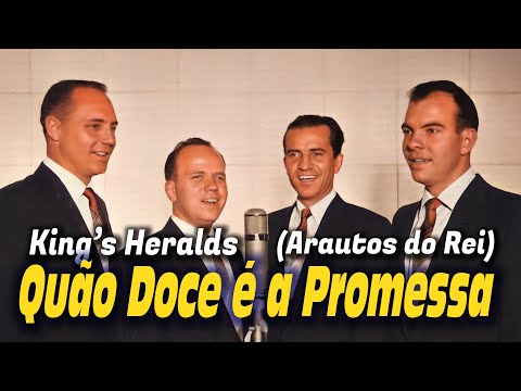 Quão Doce Nos é a Promessa - Arautos do Rei / King's Heralds