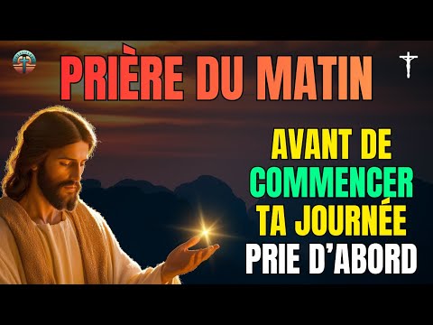 🙏 Prière du Matin • Jésus habite ta journée et éclaire ton chemin • Parole et Évangile du Jour