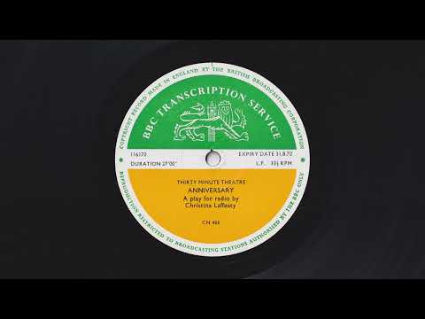 Thirty Minute Theatre - Anniversary by Christina Laffeaty, BBC Transcription Service, CN 466, 116170