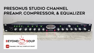 Video thumbnail for PreSonus Studio Channel Tube Preamplifier, Compressor, Equalizer by Beyond Soup by Jaed Arzadon