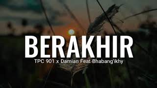 Download lagu Tpc901 - BERAKHIR ( video lyric ) mp3
