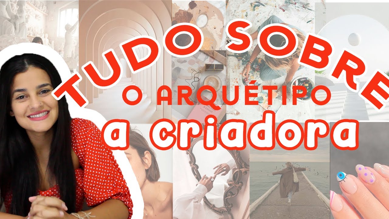 A Criadora: Tudo que você precisa saber sobre esse arquétipo