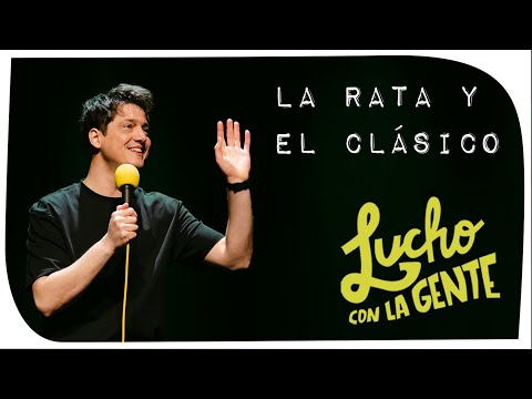 Lucho con La Gente #210 - La Rata y El Clásico