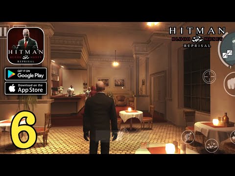 Hitman: Blood Money Reprisal - Mission 6 - Gameplay (Android,IOS) Part 6