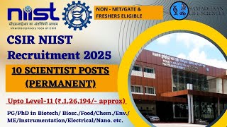 CSIR NIIST Recruitment 2025 | 10 Scientist Posts (Permanent) | Freshers Eligible | Level-11 Salary