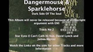 Dangermouse & Sparklehorse feat. David Lynch and James Mercer - Star Eyes (I can't catch it)