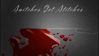 “Snitches Get Stitches” scary GLMM