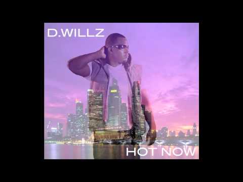 D.Willz - Hot Now feat Keith Dixon (Prod by Mark Kragen)