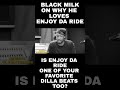Black Milk On Why He Loves Enjoy Da Ride