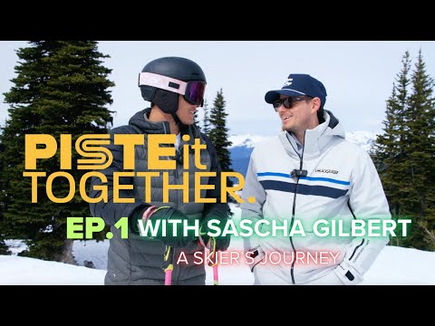 Piste It Together Ep.1 w/Sascha | A Skier’s Journey