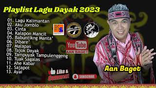 Download lagu Playlist Lagu Dayak 2023 Aan Baget mp3 Download lagu Playlist Lagu Dayak 2023 Aan Baget mp3