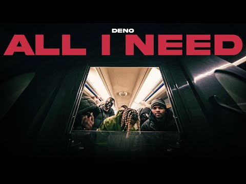 DENO - ALL I NEED (OFFICIAL VIDEO)