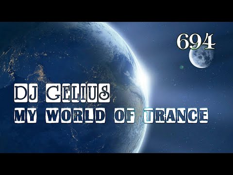 DJ GELIUS - My World of Trance 694