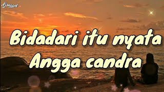 Download lagu Bidadari itu nyata - angga candra lirik (cofer) mp3 Download lagu Bidadari itu nyata - angga candra lirik (cofer) mp3