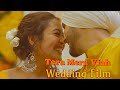 TERA MERA VIAH Neha Kakkar Rohanpreet Singh Rohanpreetsinghlive WEDDING FILM