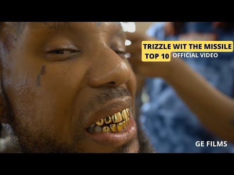 TRIZZLE WIT THE MISSILE - TOP 10(OFFICIAL VIDEO)