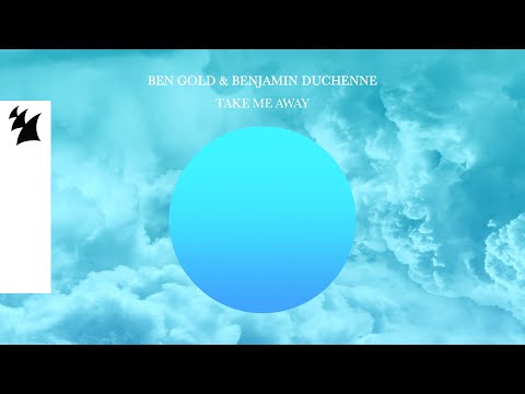 Ben Gold & Benjamin Duchenne - Take Me Away (Official Visualizer)