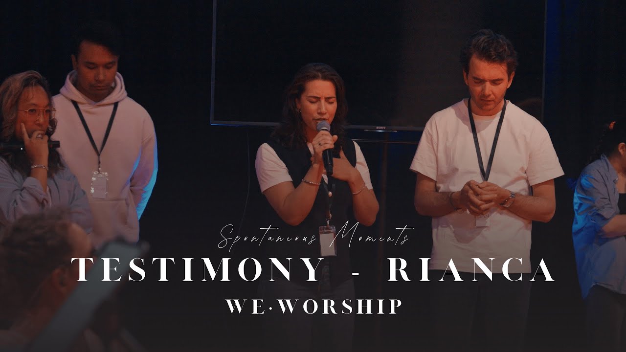 Testimony Rianca | We•Worship Amsterdam