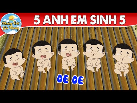5 ANH EM SINH 5 | TRUYỆN CỔ TÍCH | KHOẢNH KHẮC KỲ DIỆU | PHIM HOẠT HÌNH HAY NHẤT 2022