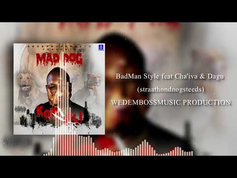 Mad Dog feat Cha'iva & Dagu - BadMan Style
