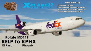 |XP12.3.0| FedEx Express Virtual Operations| KELP El Paso, TX to KPHX Phoenix, AZ| Rotate MD-11F|