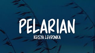 Download lagu Keisya Levronka - Pelarian (Lirik Lagu) mp3
