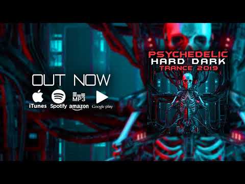 Psychedelic Hard Dark Trance 2019 (CL009 - ClubLyfe) [Goa Doc DJ Mix]