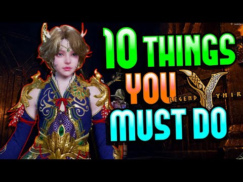 Legend of Ymir - 10 Things You Must Do