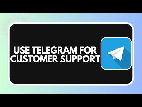 How To Use Telegram For Customer Support