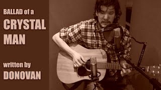 Ballad Of A Crystal Man - Donovan cover - Folk Song Acoustic Music with Guitar and Harmonica